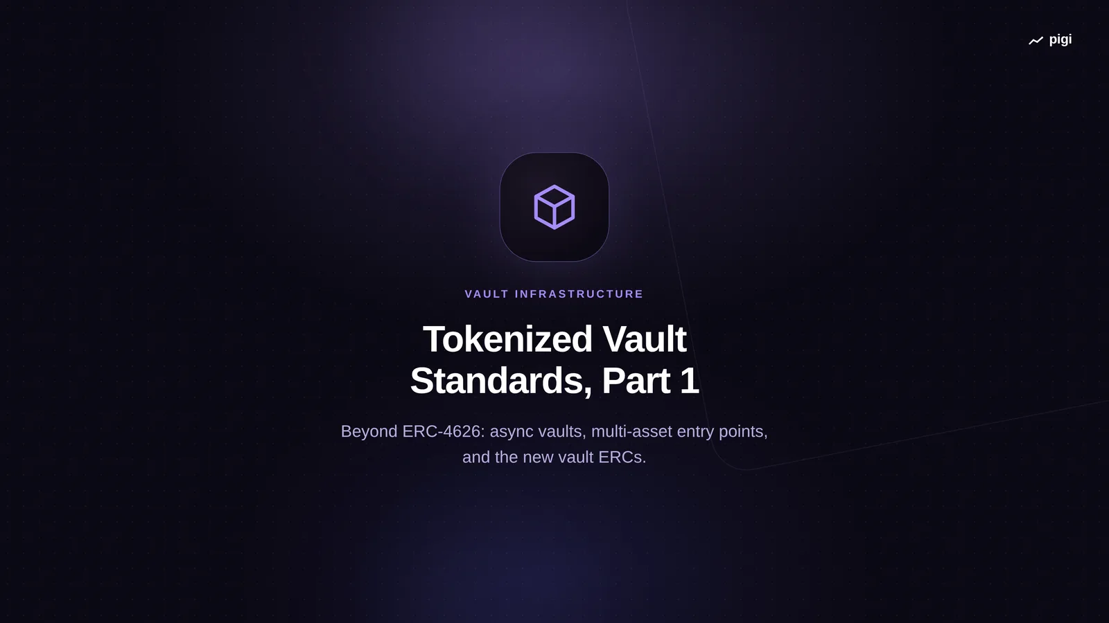 The Next Generation of Tokenized Vault Standards - ERC-4626, ERC-7540 Async Vaults, ERC-7575 Multi-Asset Entry Points, and Related DeFi Vault ERCs